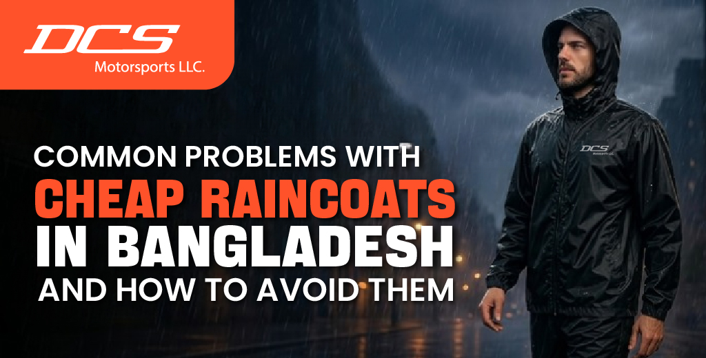 Cheap Raincoat Problems in Bangladesh & How to Avoid Them
