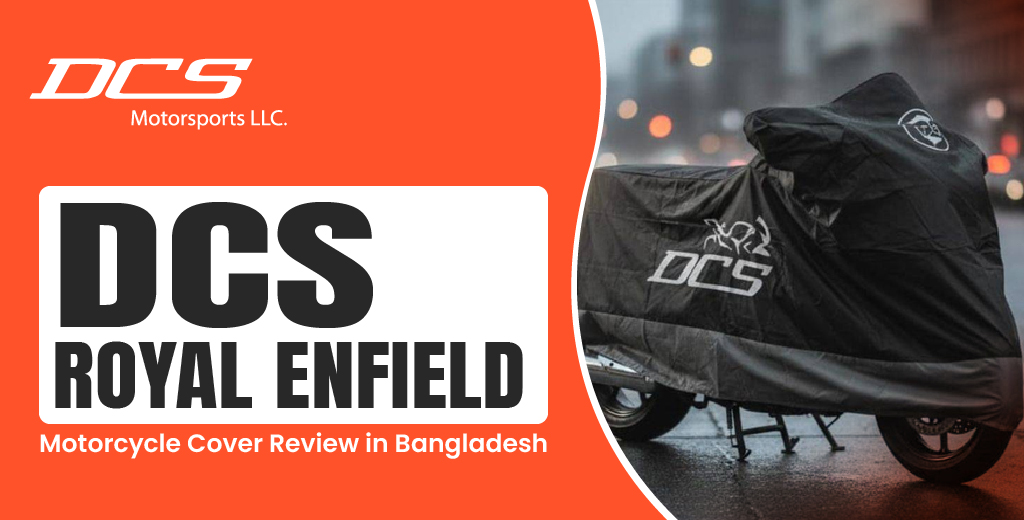 DCS Royal Enfield Motorcycle Cover Review Bangladesh