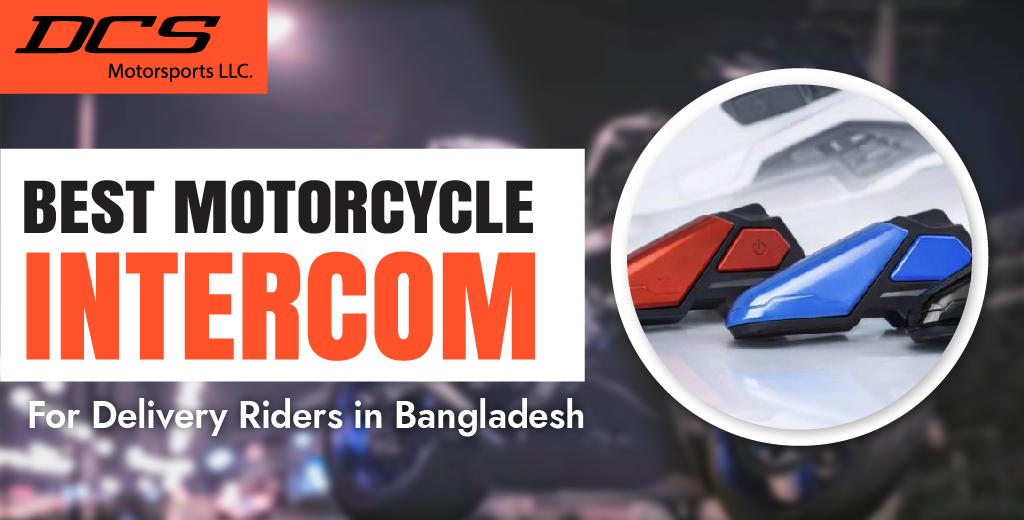 Best Motorcycle Intercom for Delivery Riders in Bangladesh