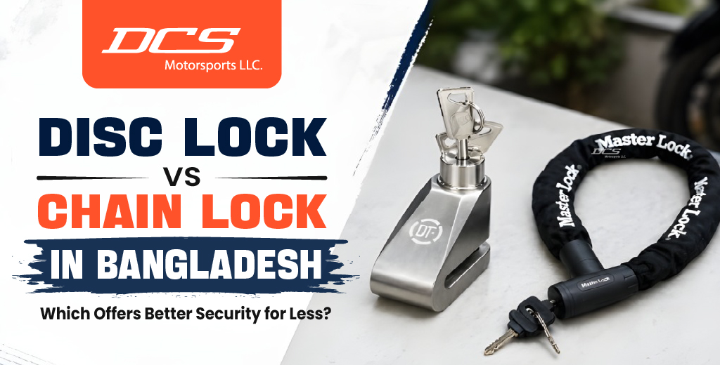 Disc Lock vs Chain Lock in Bangladesh | Best Security 2026