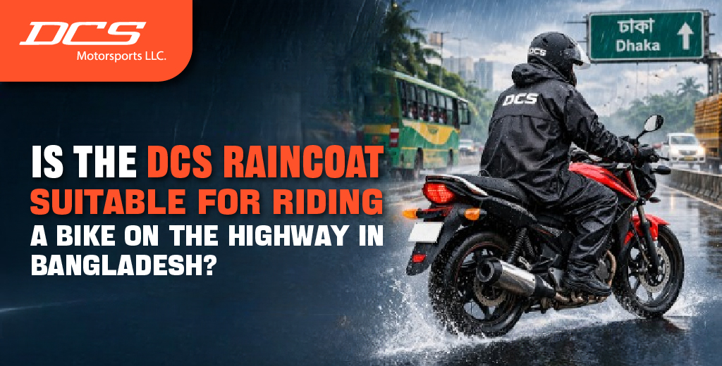DCS Raincoat for Highway Riding in Bangladesh Guide