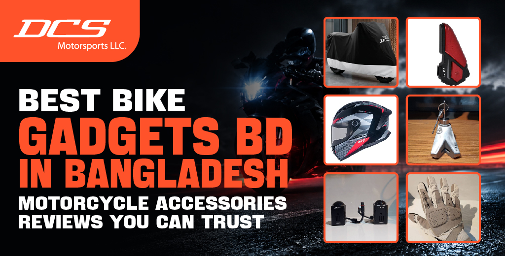Best Bike Gadgets BD in Bangladesh | DCS Reviews Guide